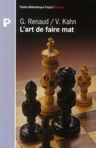 Couverture du livre « L'Art de faire mat » de Renaud Georges et Kahn Victor aux éditions Payot