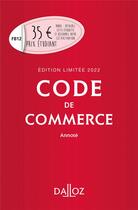 Couverture du livre « Code de commerce annoté (édition 2022) » de Nicolas Rontchevsky et Eric Chevrier et Pascal Pisoni aux éditions Dalloz