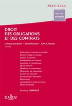 Couverture du livre « Droit des obligations et des contrats : consolidations ; innovations ; perspectives (édition 2023/2024) » de Francois Chenede aux éditions Dalloz