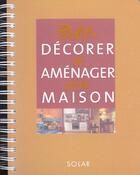 Couverture du livre « Bien Decorer Et Amenager Votre Maison » de Helene Caure aux éditions Solar