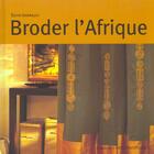 Couverture du livre « Broder L'Afrique » de Garrault Edith aux éditions Solar