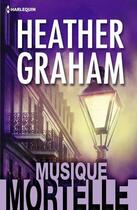 Couverture du livre « Musique mortelle » de Heather Graham aux éditions Harlequin