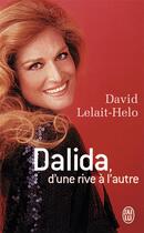 Couverture du livre « Dalida ; d'une rive à l'autre » de David Lelait-Helo aux éditions J'ai Lu