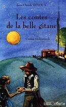 Couverture du livre « Les contes de la belle gitane » de Jean-Claude Renoux aux éditions Editions L'harmattan