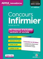 Couverture du livre « Concours infirmier ; entrée en IFSI ; 40 thèmes d'actualité sanitaire et sociale (concours 2017-2018) » de Elisabeth Rousseau-Proudhom aux éditions Vuibert