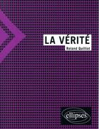 Couverture du livre « La vérité » de Roland Quilliot aux éditions Ellipses