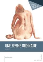 Couverture du livre « Une femme ordinaire » de Lea Lecorre aux éditions Publibook