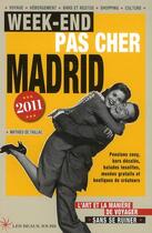 Couverture du livre « Week-end pas cher Madrid (édition 2011) » de Mathieu De Taillac aux éditions Les Beaux Jours