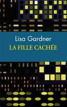 Couverture du livre « La fille cachée » de Lisa Gardner aux éditions Archipoche