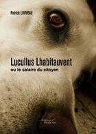 Couverture du livre « Lucullus lhabitauvent » de Louveau aux éditions Baudelaire