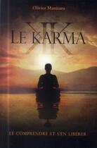 Couverture du livre « Le karma ; le comprendre et s'en libérer » de Olivier Manitara aux éditions Essenia