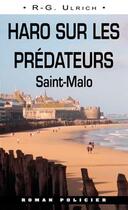 Couverture du livre « Haro sur les prédateurs ; Saint-Malo » de Roger-Guy Ulrich aux éditions Ouest & Cie
