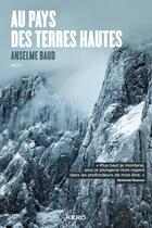 Couverture du livre « Au pays des terres hautes » de Anselme Baud aux éditions Kero