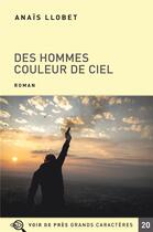 Couverture du livre « Des hommes couleur de ciel » de Anais Llobet aux éditions Voir De Pres