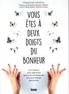 Couverture du livre « Vous êtes à deux doigts du bonheur » de Francoise Spineux aux éditions Kiwi