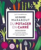 Couverture du livre « Le guide Marabout du potager en carré » de Lucy Chamberlain aux éditions Marabout