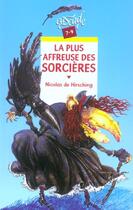 Couverture du livre « La Plus Affreuse Des Sorcieres » de Nicolas De Hirsching aux éditions Rageot