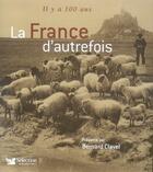 Couverture du livre « Il y a 100 ans ; la France d'autrefois » de Marie-France Noel aux éditions Selection Du Reader's Digest