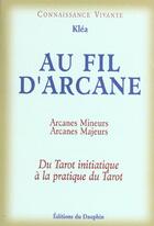 Couverture du livre « Au fil d arcane » de Klea aux éditions Dauphin