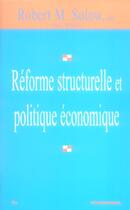 Couverture du livre « Reforme Structurelle Et Politique Economique » de Robert M. Solow aux éditions Economica