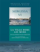 Couverture du livre « Mirgissa Tome 6 : la ville hors les murs » de Brigitte Gratien et Lauriane Mielle aux éditions Ifao