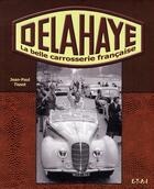 Couverture du livre « Delahaye ; la belle carrosserie française » de Jean-Paul Tissot aux éditions Etai