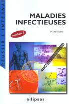 Couverture du livre « Maladies infectieuses (module 7) » de Pierre Tattevin aux éditions Ellipses