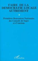 Couverture du livre « Faire de la democratie locale autrement » de  aux éditions L'harmattan