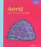 Couverture du livre « Astrid est trop timide » de Agathe Hennig aux éditions Mango