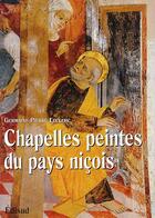 Couverture du livre « Chapelles peintes du pays niçois » de Pierre Leclerc et Germaine Leclerc aux éditions Edisud