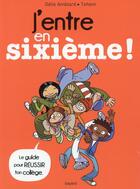 Couverture du livre « J'entre en sixième ! » de Odile Amblard aux éditions Bayard Jeunesse