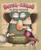 Couverture du livre « 10 contes pour ; super héros et gros ennuis » de Carmen Gil aux éditions Piccolia