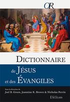 Couverture du livre « Dictionnaire de Jésus et des Évangiles » de Perrin/Green/Brow aux éditions Excelsis