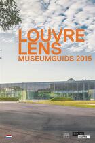 Couverture du livre « Louvre-lens - museumgids 2015 (nl) » de Jean-Luc Martinez aux éditions Somogy