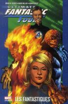 Couverture du livre « Ultimate Fantastic Four t.1 : les Fantastiques » de Adam Kubert et Mark Millar et Brian Michael Bendis aux éditions Panini