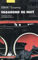 Couverture du livre « Vagabond de nuit » de Zhou Yunpeng aux éditions Picquier