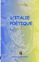 Couverture du livre « L'Italie poétique : prose et vers » de Sylvie Pellet aux éditions Books On Demand