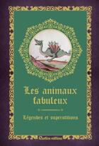 Couverture du livre « Animaux fabuleux » de Denise Crolle-Terzaghi aux éditions Rustica