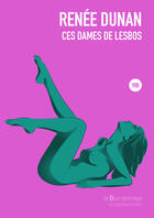 Couverture du livre « Ces Dames De Lesbos- 2eme Ed. » de Renee Dunan aux éditions La Bourdonnaye