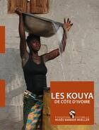 Couverture du livre « Les Kouya de Côte d'Ivoire » de Denis Ramseyer aux éditions Ides Et Calendes