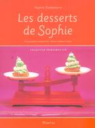Couverture du livre « Desserts De Sophie - Collection Printemps Ete (Les) » de Dudemaine/Nicol aux éditions La Martiniere