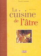 Couverture du livre « La cuisine de l'atre » de Hubert Deveaux aux éditions Rustica