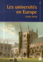 Couverture du livre « Universites en europe 1450 1814 » de  aux éditions Sorbonne Universite Presses