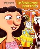 Couverture du livre « Le restaurant pour chats » de Beatrice Egemar et Francois Chetcuti aux éditions D'orbestier