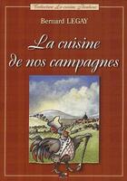 Couverture du livre « La cuisine de nos campagnes » de Bernard Legay aux éditions Aedis