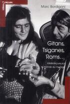 Couverture du livre « Gitans, Tsiganes, Roms ; idées reçues sur les gens du voyage » de Marc Bordigoni aux éditions Le Cavalier Bleu