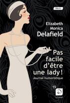 Couverture du livre « Pas facile d'etre une lady » de Delafield E-M aux éditions Editions De La Loupe