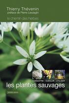 Couverture du livre « Les plantes sauvages » de Thierry Thevenin aux éditions Lucien Souny