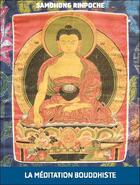 Couverture du livre « La meditation bouddhiste » de Rinpoche Samdhong aux éditions Adyar