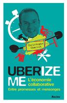 Couverture du livre « Uberize me » de Christophe Charlot aux éditions Editions Racine